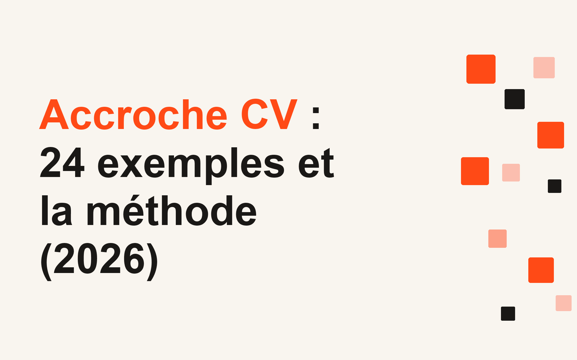 Accroche CV : 24 exemples et la méthode (2026)