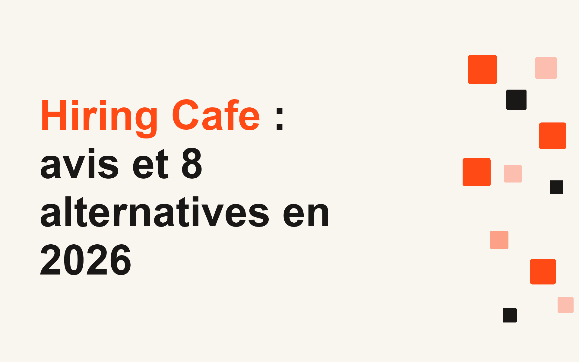 Hiring Cafe : avis et 8 alternatives en 2026