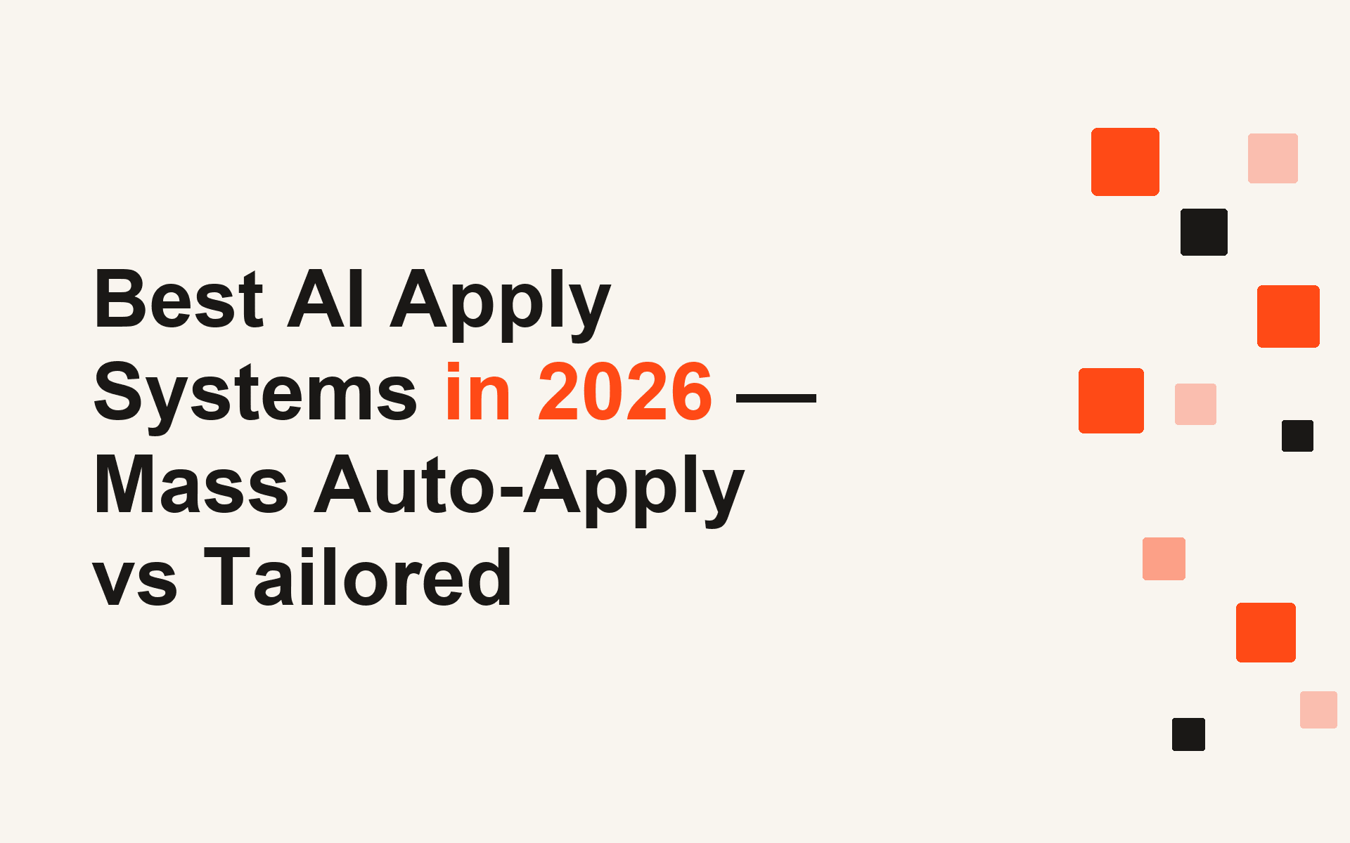 Best AI Apply Systems in 2026 — Mass Auto-Apply vs Tailored