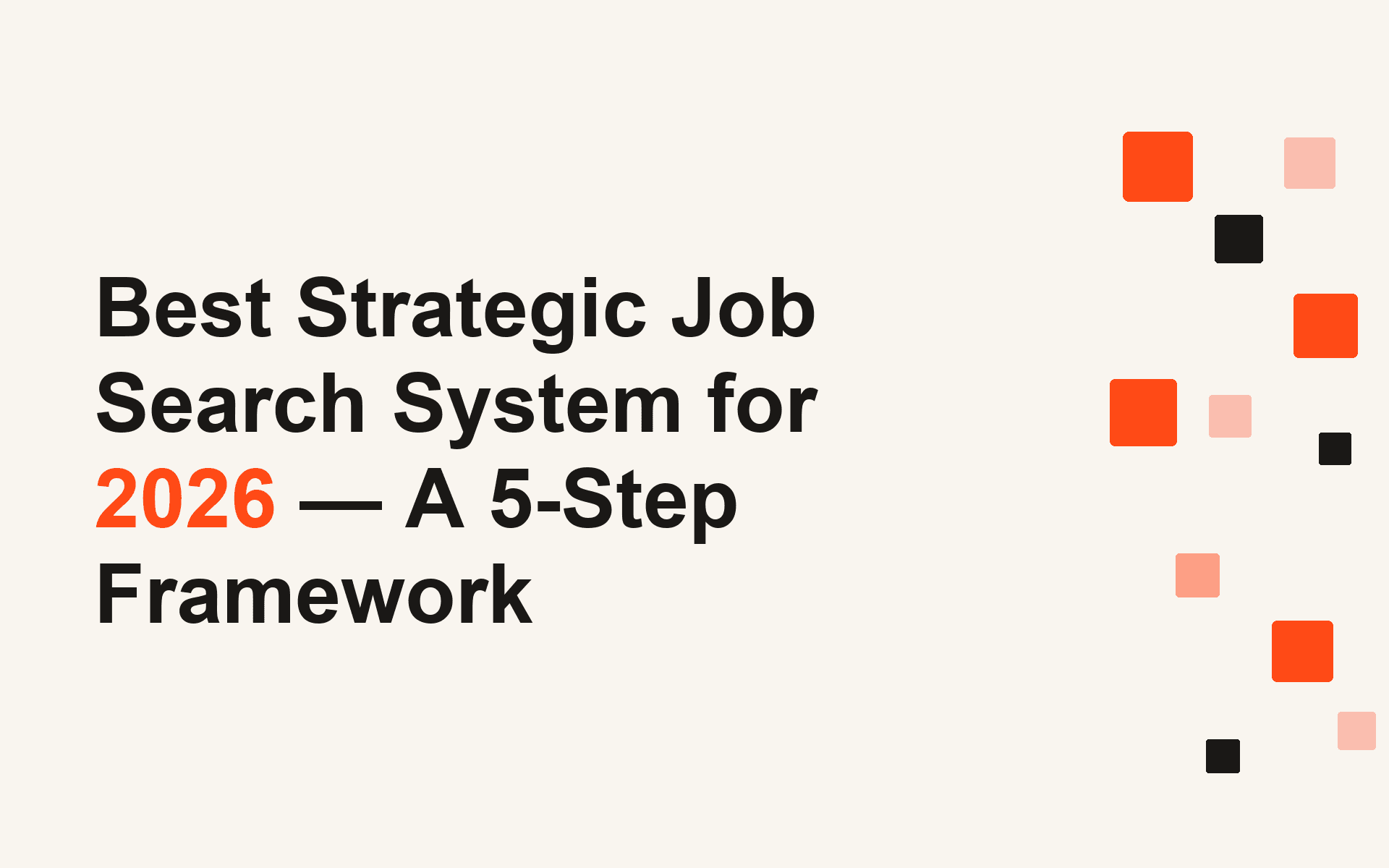 Best Strategic Job Search System for 2026 — A 5-Step Framework