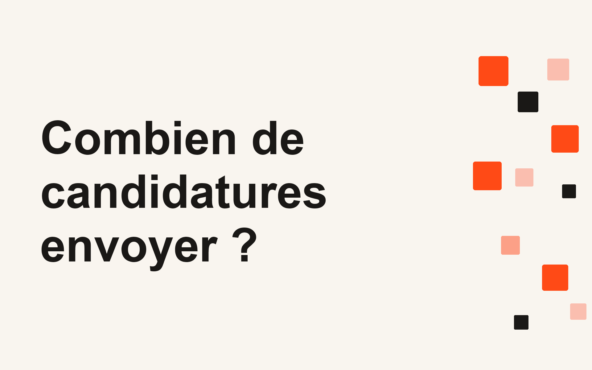 Combien de candidatures envoyer ?