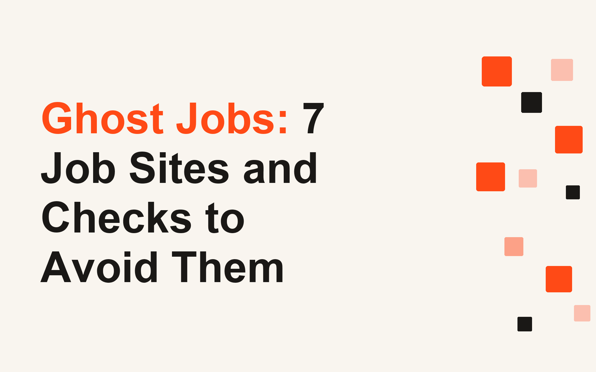 Ghost Jobs: 7 Job Sites and Checks to Avoid Them