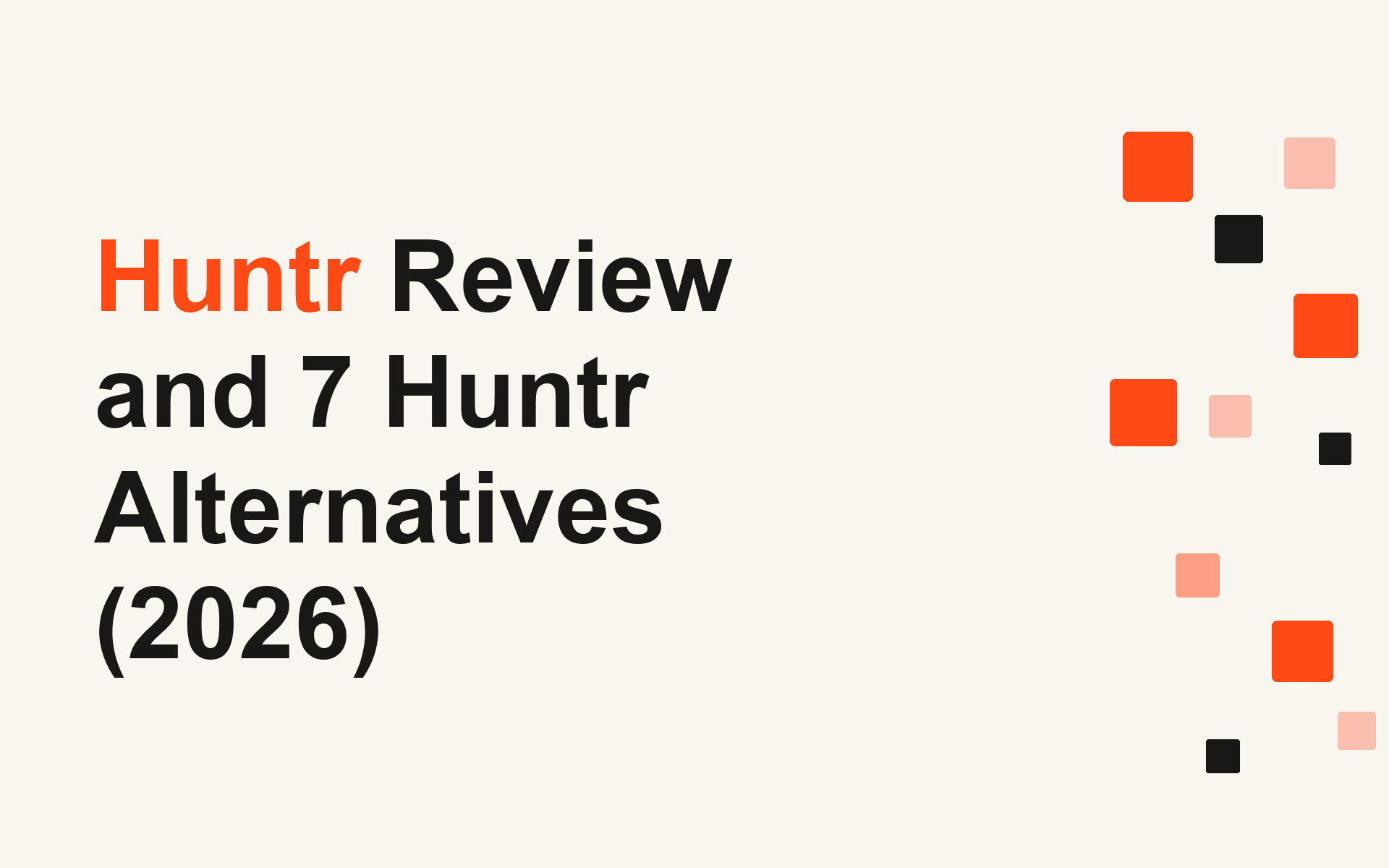 Huntr Review and 7 Huntr Alternatives (2026)