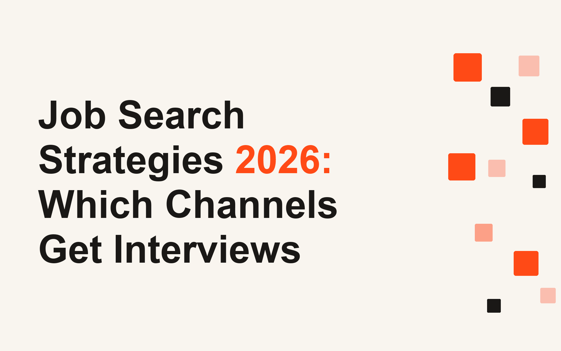 Job Search Strategies 2026: Which Channels Get Interviews