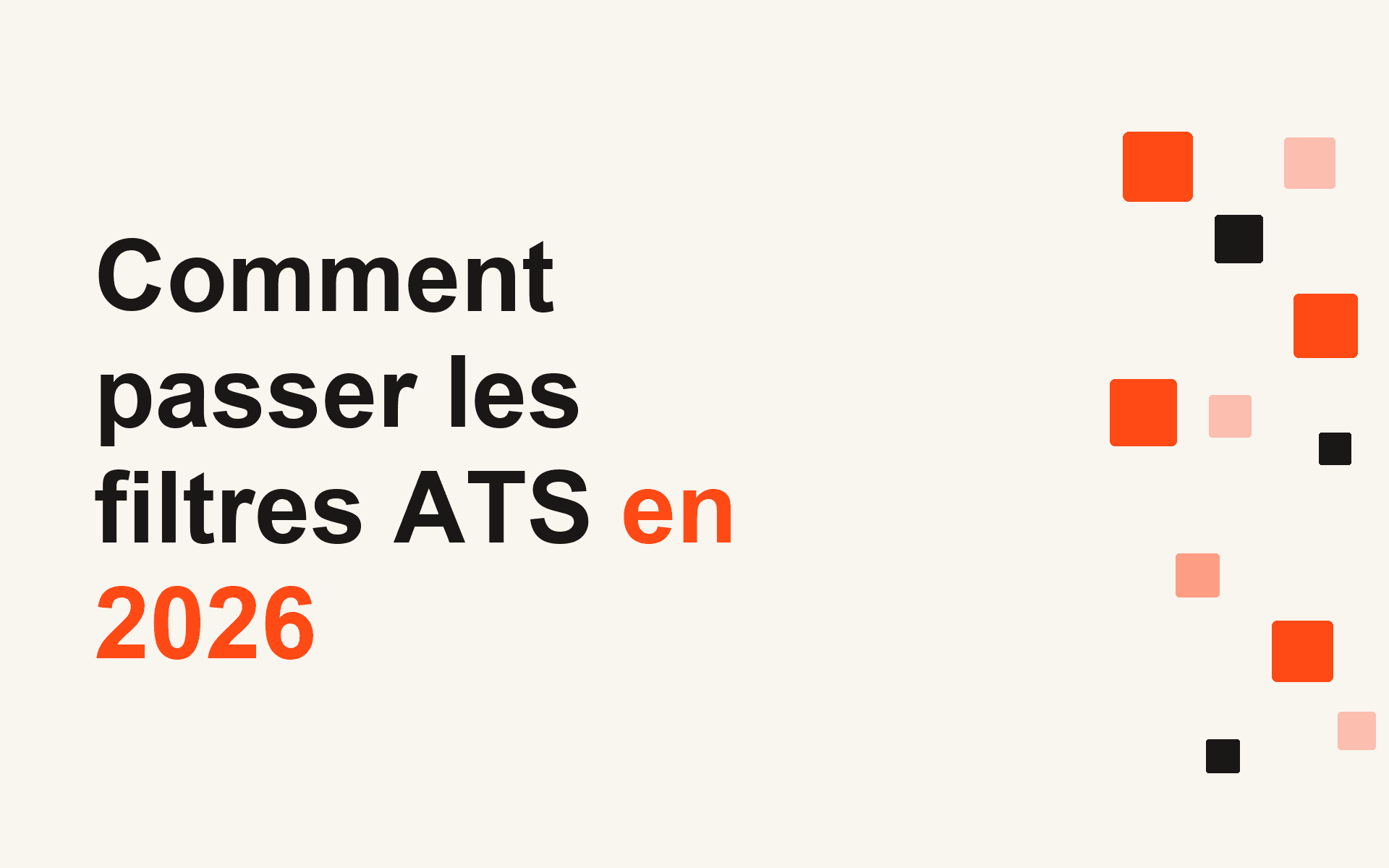 Comment passer les filtres ATS en 2026