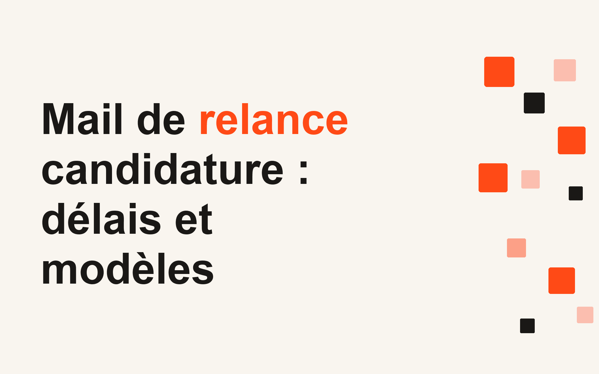 Mail de relance candidature : délais et modèles