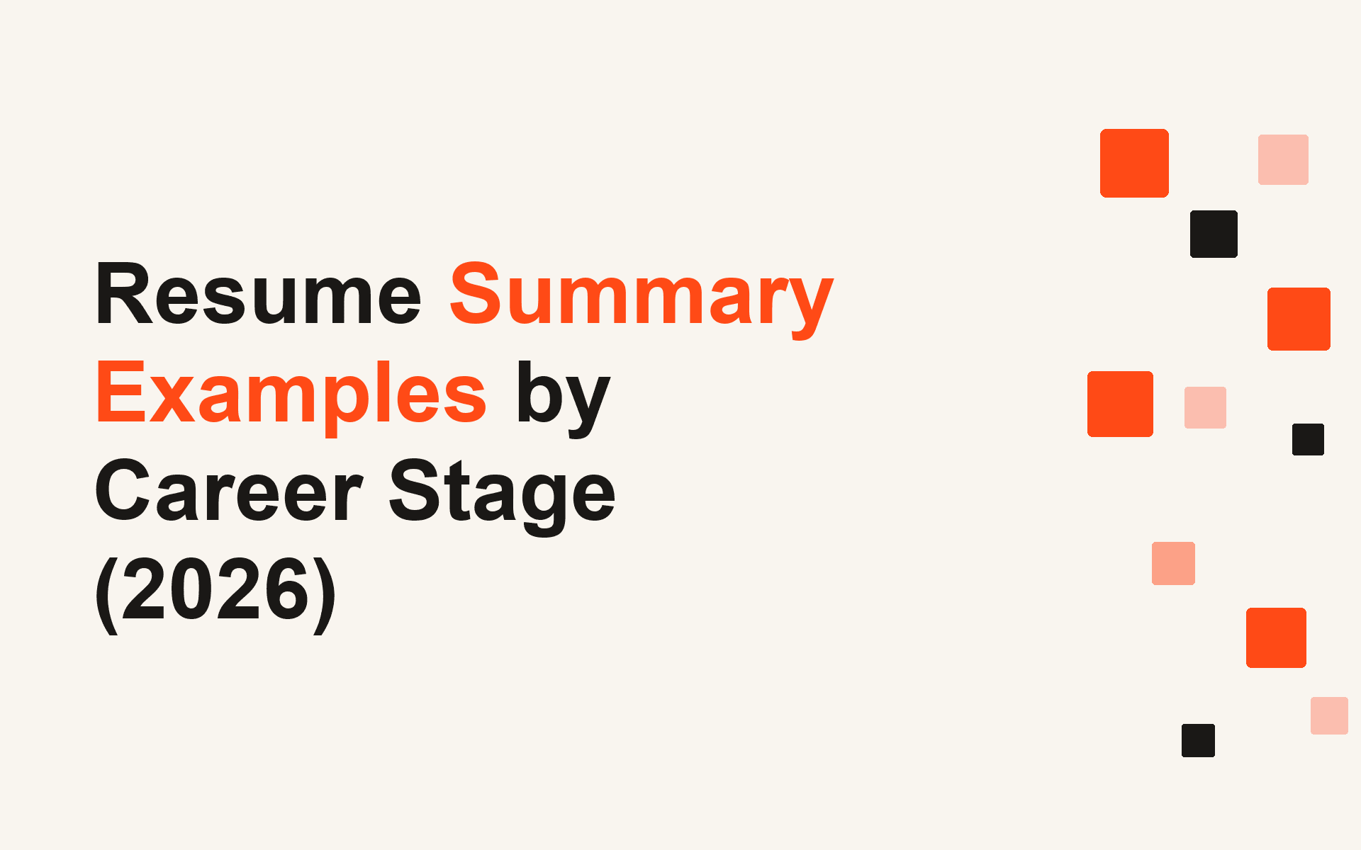 Resume Summary Examples by Career Stage (2026)