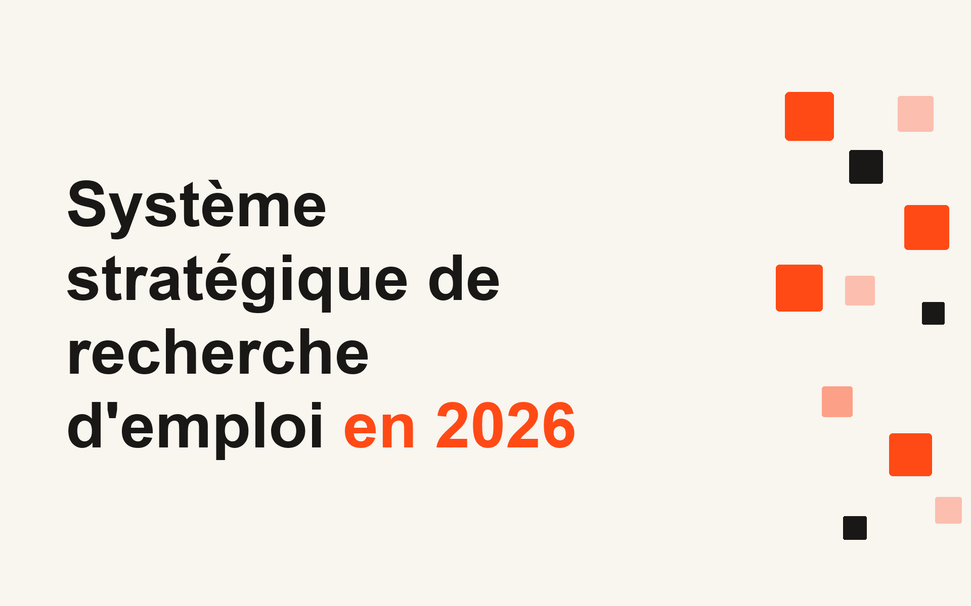 Système stratégique de recherche d'emploi en 2026