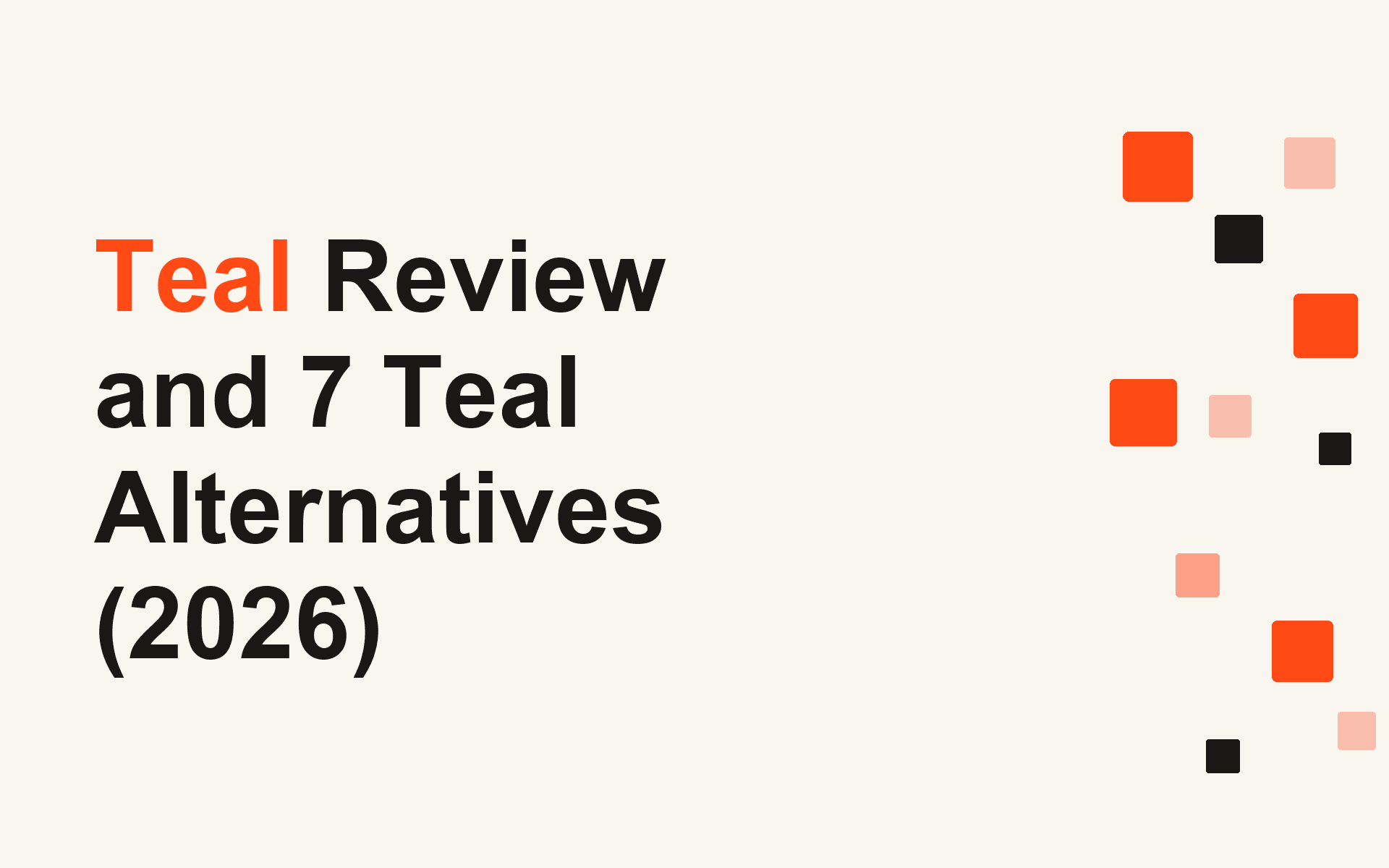 Teal Review and 7 Teal Alternatives (2026)
